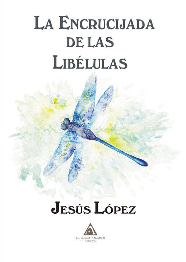 3.587. Jesús López Sánchez. Su novela histórica ‘La encrucijada de las libélulas’