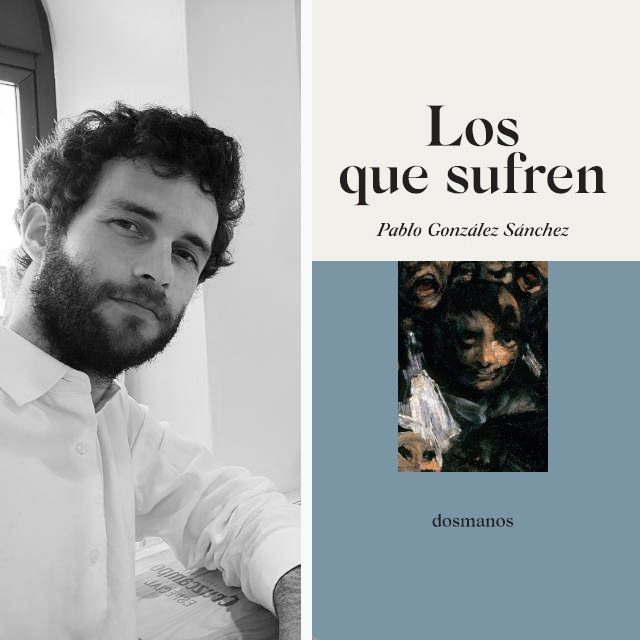 4.858. Pablo González Sánchez. Presenta su novela ‘Los que sufren’