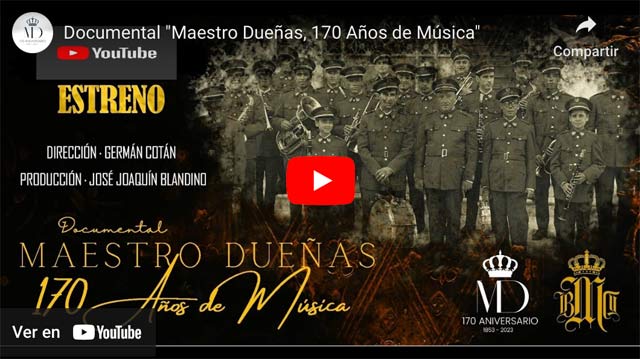 Documental ‘Maestro Dueñas, 170 años de Música’ #5.485